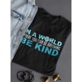 thumbnail image 3 of You Can Be Anything Be Kind Women T-Shirt, Female x-Large, 3 of 4