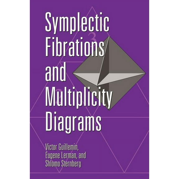 Symplectic Fibrations and Multiplicity Diagrams, (Paperback)