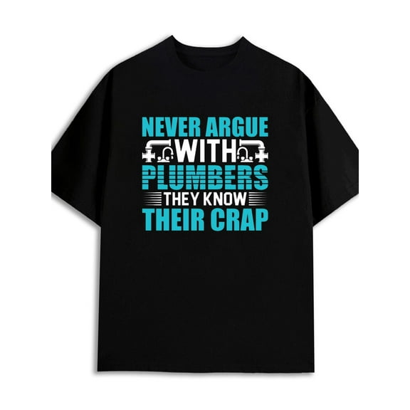 Plumber Humor Tee 180G 100% Cotton 180G 100% Cotton men elegantly casual funny black Basic Unisex Shirt Printed tshirts Unique Design Unisex Shirt Graphic tshirts Christmas gifts