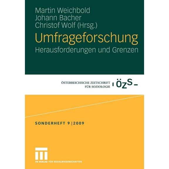 Ãsterreichische Zeitschrift Für Soziolog Umfrageforschung: Herausforderungen Und Grenzen, Book 9, (Paperback)