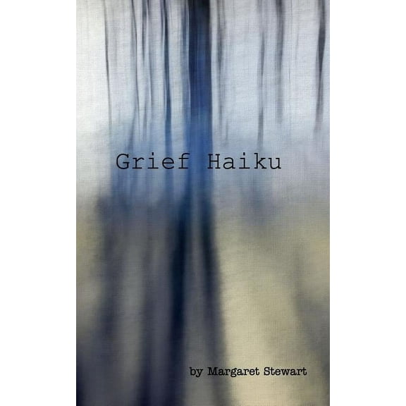 Grief Haiku, (Paperback)