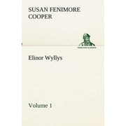 Elinor Wyllys, Volume 1 (Paperback)