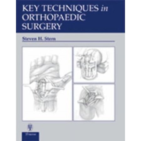Pre-Owned Key Techniques in Orthopaedic Surgery Stern, Steven H.