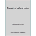 thumbnail image 1 of Pre-Owned Discovering Idaho, a history (Hardcover) 0870042610 9780870042614, 1 of 1