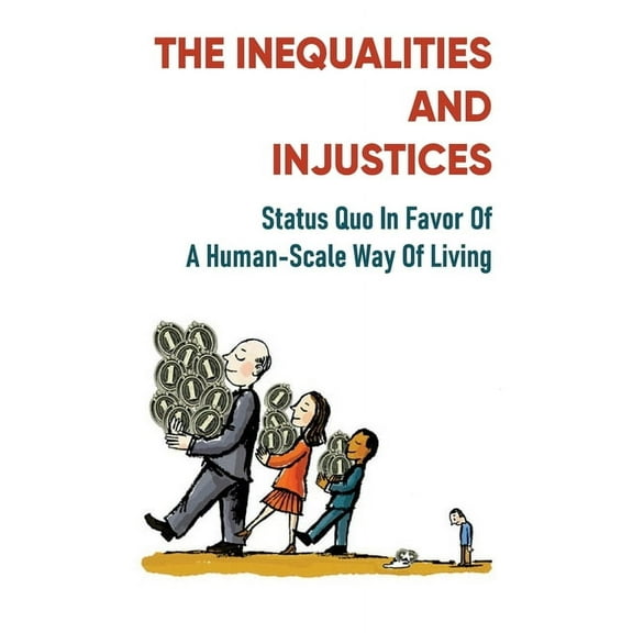 The Inequalities And Injustices (Paperback)