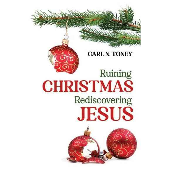 Ruining Christmas-Rediscovering Jesus (Paperback)