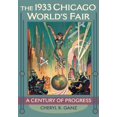 thumbnail image 1 of The 1933 Chicago Worlds Fair By Ganz, Cheryl R., 1 of 1
