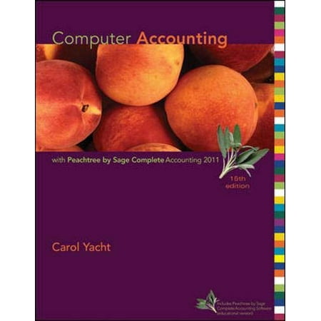 Computer Accounting with Peachtree by Sage Complete Accounting 2011 Pre-Owned Paperback 0077505034 9780077505035 Carol Yacht