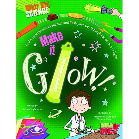 Pre-Owned Make It Glow! (Read Me!: Whiz Kid Science), 9781410967473, 1410967476, Paperback,