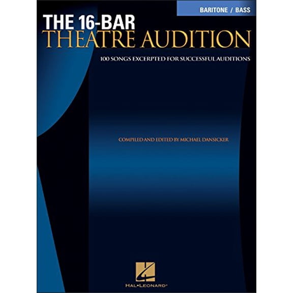 Pre-Owned The 16-Bar Theatre Audition Baritone/Bass: 100 Songs Excerpted for Successful Auditions (Paperback) 0634064436 9780634064432