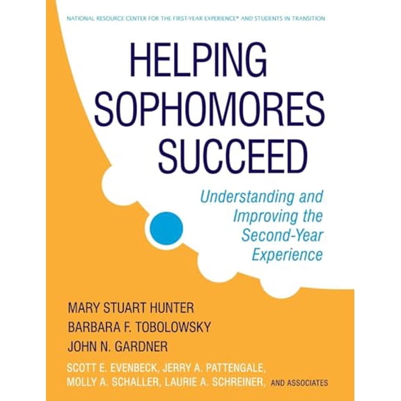 Pre-Owned Helping Sophomores Succeed: Understanding and Improving the Second Year Experience (Hardcover) 0470192755 9780470192757