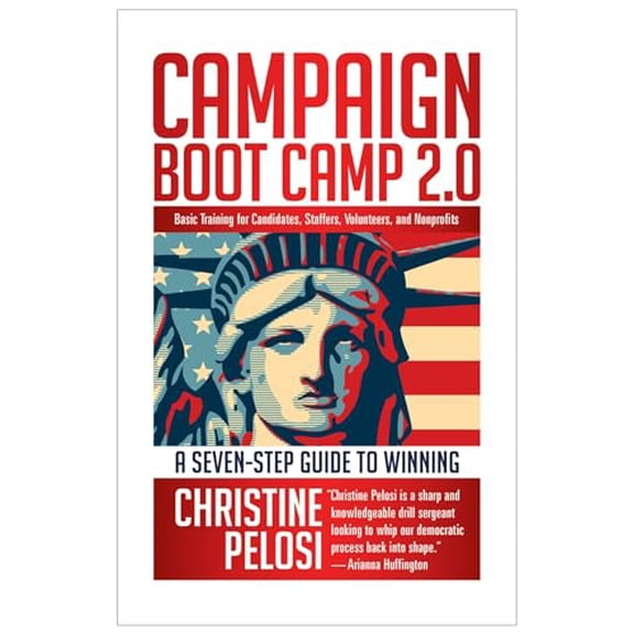 Pre-Owned Campaign Boot Camp 2.0: Basic Training for Candidates, Staffers, Volunteers, and Nonprofits, 9781609945169, 1609945166, Paperback, 2nd edition
