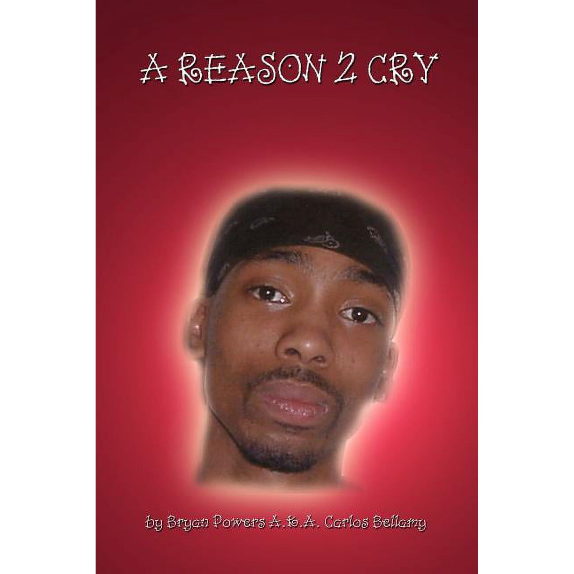 A Reason 2 Cry (Paperback)