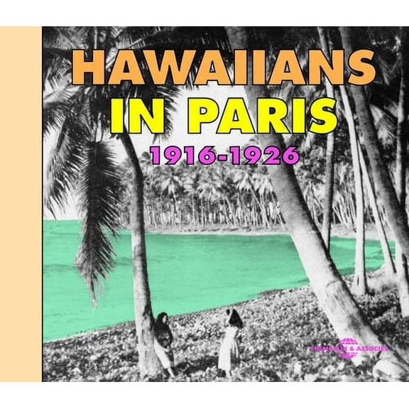 Various Artists - Hawaiians in Paris 1916-1926 - Music & Performance - CD