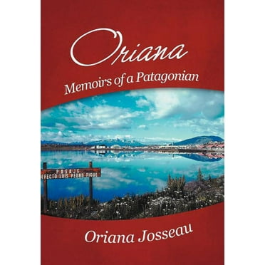 Oriana : Memoirs of a Patagonian (Hardcover)