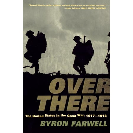 Over There : The United States in the Great War, 1917-1918 (Paperback)