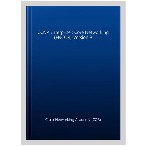 Pre-Owned CCNP Enterprise: Core Networking (ENCOR) v8 Lab Manual (Lab Companion)