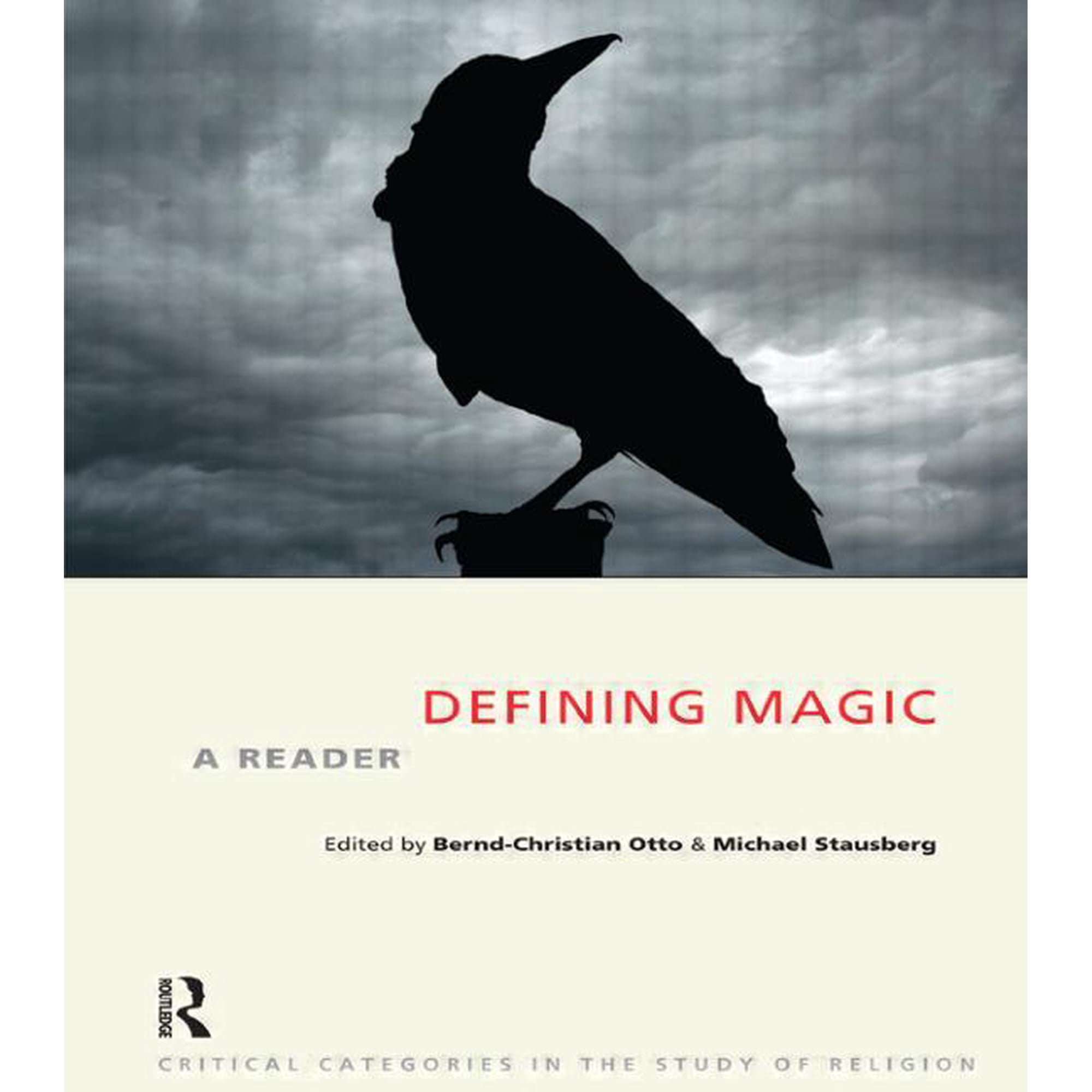 Critical Categories in the Study of Reli Defining Magic: A Reader (Paperback)