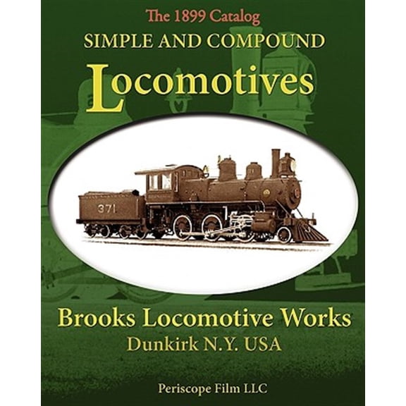 Pre-Owned Simple and Compound Locomotives Brooks Locomotive Works