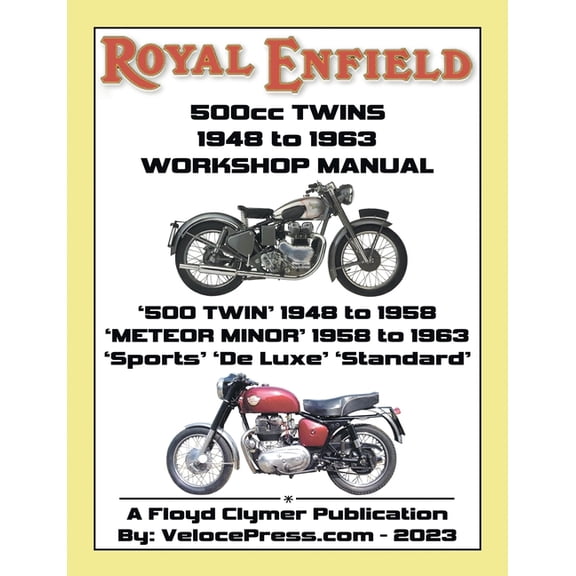 ROYAL ENFIELD 500cc TWINS 1948-1963 500 TWIN, METEOR MINOR SPORTS, DE LUXE & STANDARD FACTORY WORKSHOP MANUALS, (Paperback)