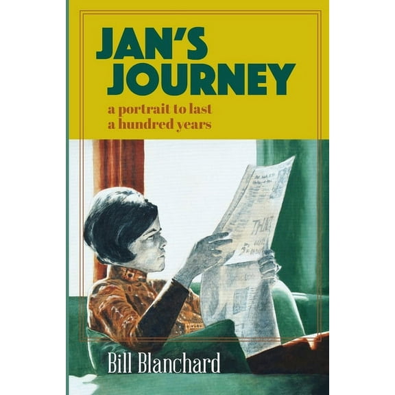 Jan's Journey: A Portrait to Last a Hundred Years, (Paperback)