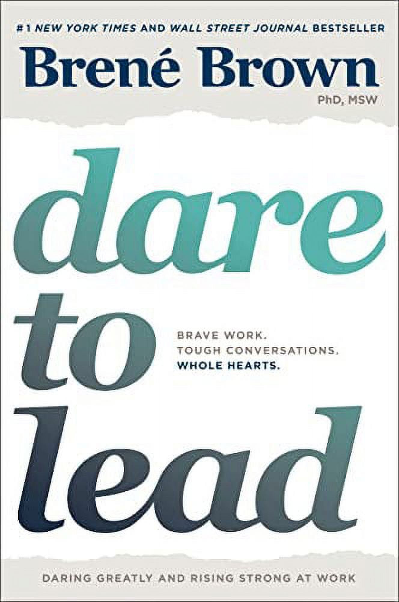 Dare to Lead : Brave Work. Tough Conversations. Whole Hearts. - image 3 of 3