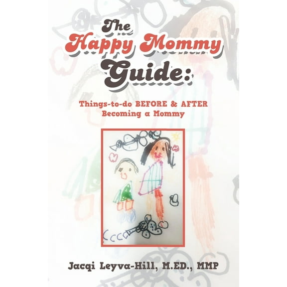 Happy Mommy Guide : Things-to-do Before & After Becoming a Mommy