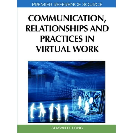 UPC: 9781615209798 | Premier Reference Source: Communication  Relationships and Practices in Virtual Work (Hardcover)