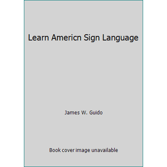 Pre-Owned Learn Americn Sign Language (Hardcover) 1631062905 9781631062902