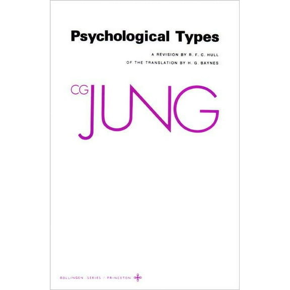 Collected Works of C. G. Jung, Volume 6: Psychological Types, (Paperback)