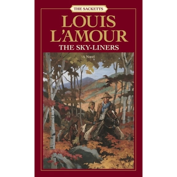Pre-Owned The Sacketts: The Sky-Liners: A Novel (Paperback) by Louis L'Amour