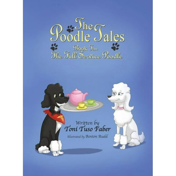 The Poodle Tales: Book Ten: The Full Service Poodle