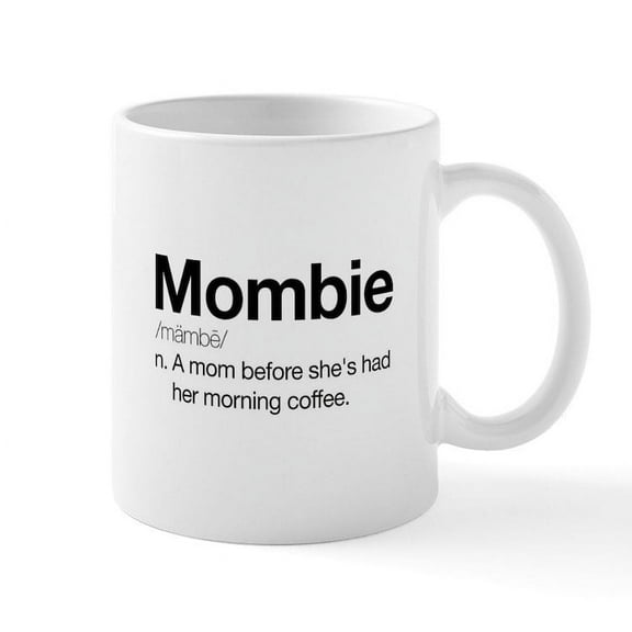 CafePress - Mombie - 11 oz Ceramic Mug - Novelty Coffee Tea Cup