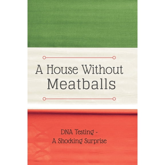 A House Without Meatballs: A Biography, (Paperback)