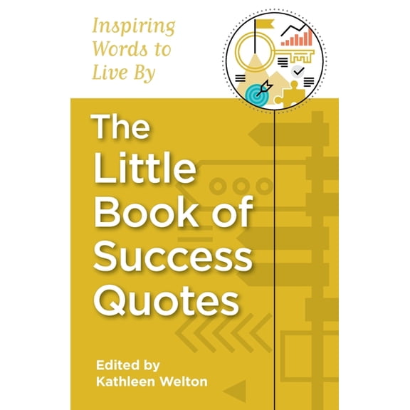 Little Quote Books The Little Book of Success Quotes: Inspiring Words to Live By, Book 4, (Paperback)