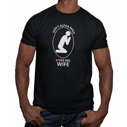 God's Alpha Male Loves His Wife T-Shirt