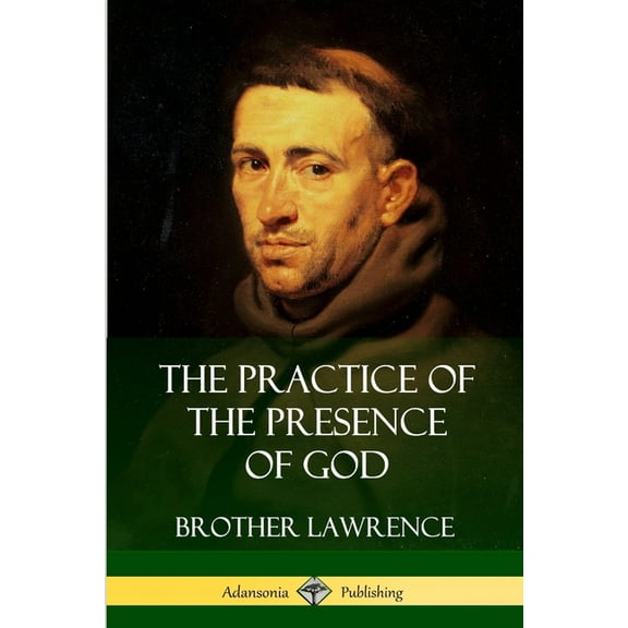 The Practice of the Presence of God, (Paperback)
