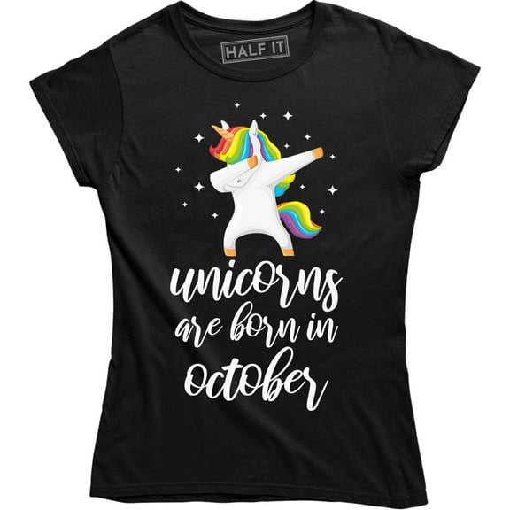 Unicorns Are Born In October - Birthday Month Fantasy Fairies Gift Women's Tee Shirt