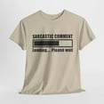 thumbnail image 3 of Sarcastic Comment Downloading Unisex Heavy Cotton Tee, 3 of 14