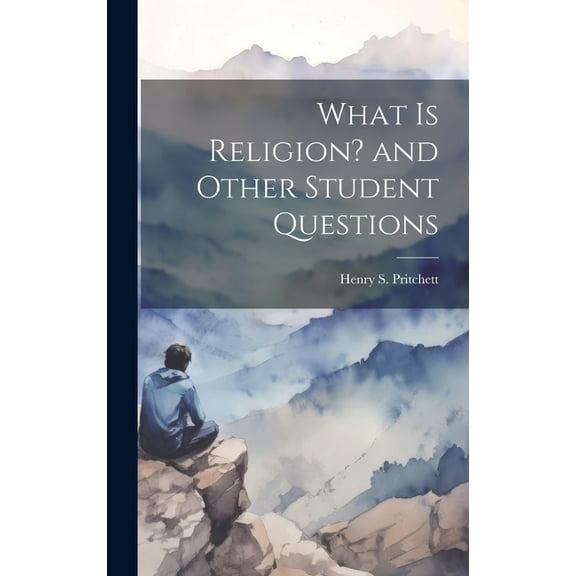 What is Religion? and Other Student Questions (Hardcover)