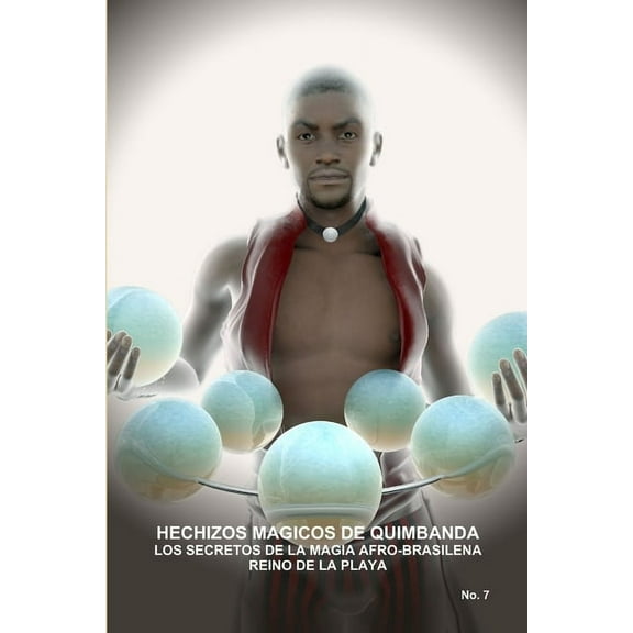 Hechizos Magicos de Quimbanda, Los Secretos de la Magia Afro-Brasilena, Reino de la Playa, (Paperback)
