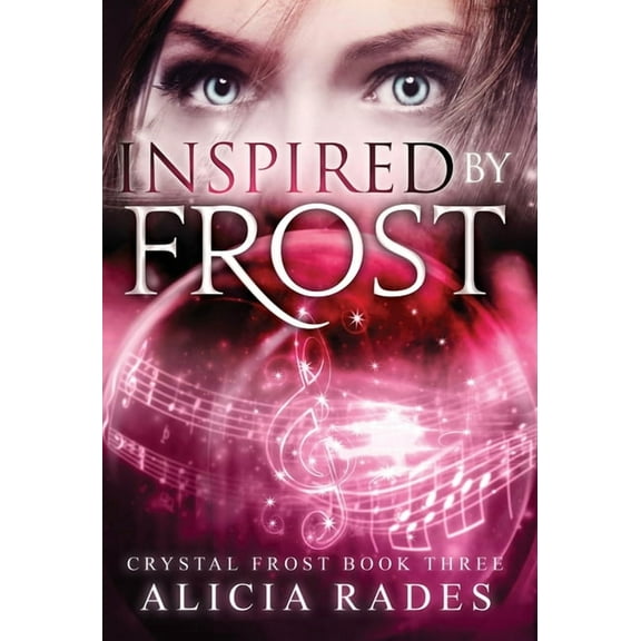 Crystal Frost Inspired by Frost, Book 3, (Hardcover)