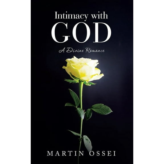 Intimacy with God: A Divine Romance, (Paperback)