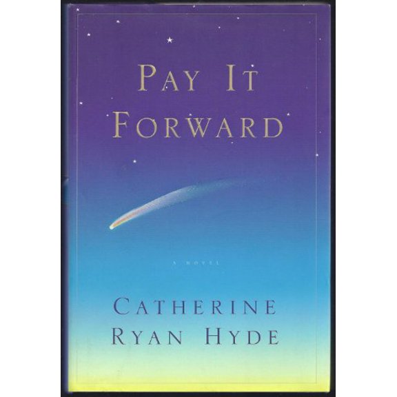 Pre-Owned PAY IT FORWARD: A Novel (Hardcover) 0684862719 9780684862712