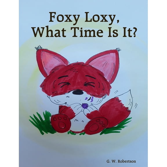 Foxy Loxy, What Time Is It?, (Paperback)