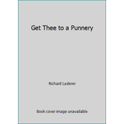 Get Thee to a Punnery [Hardcover - Used]