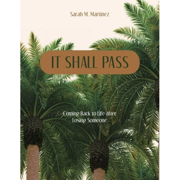 It Shall Pass: Coming Back to Life after Losing Someone, (Paperback)