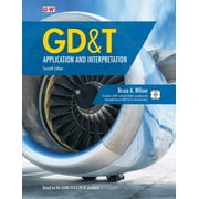 BRUCE A WILSON GD&T: Application and Interpretation (Edition 7) (Paperback)