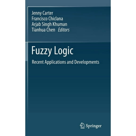 Fuzzy Logic: Recent Applications and Developments, (Hardcover)