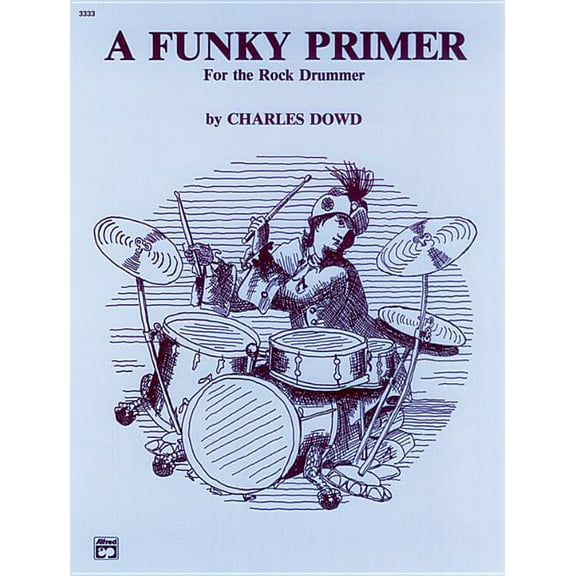 A Funky Primer for the Rock Drummer, (Paperback)